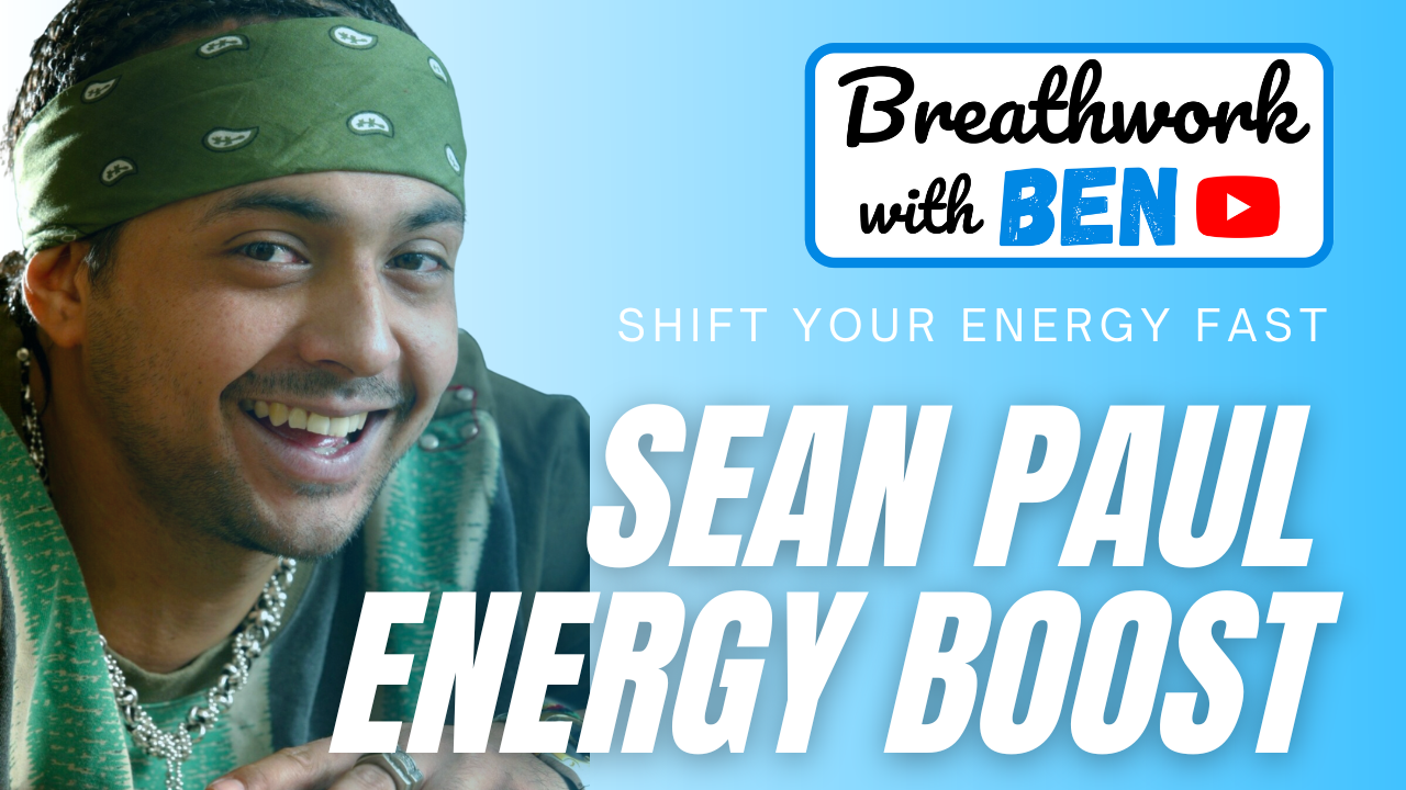 Quick Energy Booster - Breathe and Move with Sean Paul to Get Busy - Breathwork with Ben